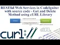 RESTful Web Services in CodeIgniter with source code - Get and DELETE Method using cURL Library