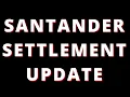 SANTANDER PLAYING GAMES SANTANDER LAW SUIT UPDATE