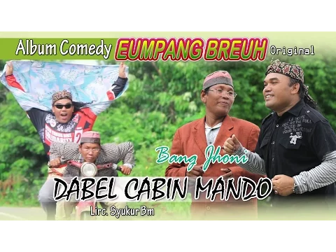 Download MP3 BANG JHONI - DABEL CABIN MANDO ( Album Eumpang breuh Original )