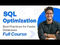 SQL Performance Optimization - Essential Tips for Efficiency SQL Optimization Full Course