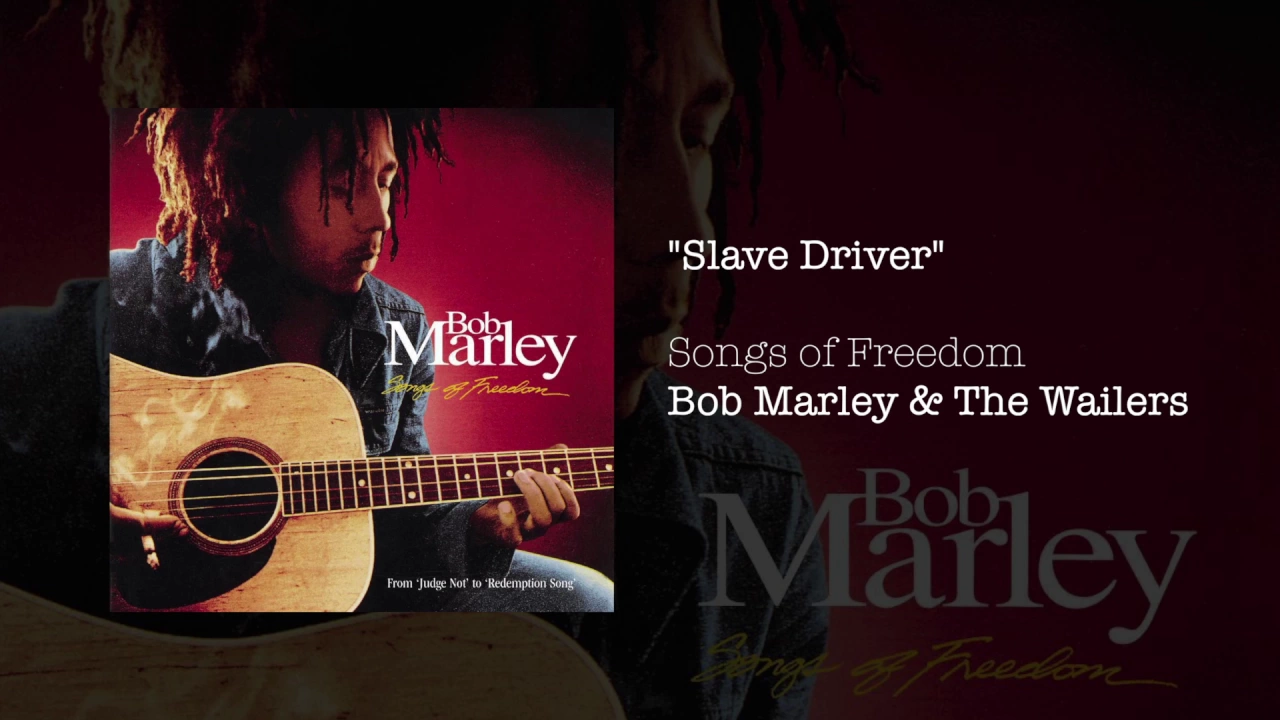 Slave Driver (1992) - Bob Marley & The Wailers Slave Driver (1992) - Bob Marley & The Wailers