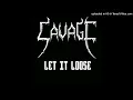 Savage - Let It Loose (Album Version -1983)