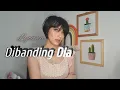 Download Lagu Dibanding Dia - Lyodra (Cover Iva Andina)