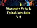 Geometry 8-4 Trig Ratios Finding Missing Sides