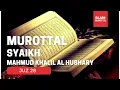 Download Lagu JUZ 28 | SYAIKH MAHMUD KHALIL AL HUSHARY