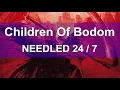 Chirdren Of Bodom - Needled 24/7 (Lyrics) - HQ Remastered - Hate Crew Deathroll