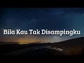 Download Lagu Sheila On 7 - Bila Kau Tak Disampingku (Lirik) Dudy Oris,  Budi Doremi || Mix Lirik
