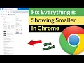 How to Fix Everything is Zoomed Out or Showing Smaller in Google Chrome