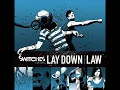 03 Lay Down The Law - Switches [Lyrics]
