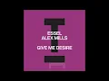 Avance ALEX MILLS  FT ESSEL– Give Me Desire (Extended mix)