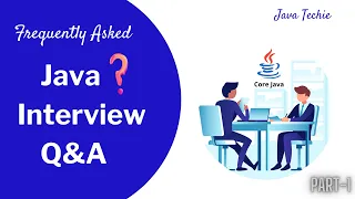 Frequently Asked Java Interview Q A Tricky Questions Freshers Experience Part-1 JavaTechie