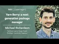 Yarn Berry a next generation package manager - Michael Richardson