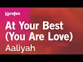 Download Lagu At Your Best (You Are Love) - Aaliyah | Karaoke Version | KaraFun