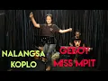 Download Lagu SESI LATIHAN//NALANGSA KOPLO//MISS MPIT