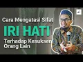Lagu Cara Mengatasi Sifat Iri Hati Terhadap Kesuksesan Orang Lain - Ustadz Adi Hidayat