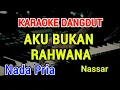 Download Lagu AKU BUKAN RAHWANA - Karaoke Nada Pria [ Nassar ]