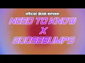 need to know x goosebumps OFFICIAL FULL VERSION