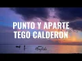 Punto y aparte - Tego Calderón