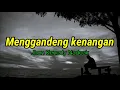 Download Lagu Menggandeng Kenangan ~Jhon Kenedy Nadeak~ (LIRIK LAGU)