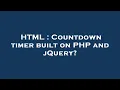 HTML Countdown timer built on PHP and jQuery