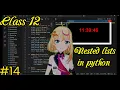 Nested Lists Computer science class 11th 12th or above Day14