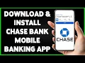 How To Download Install Chase Bank Mobile Banking App 2025 Get Chase App On Your Phone
