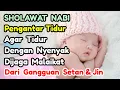 Lagu SHOLAWAT PENGANTAR TIDUR PALING MUSTAJAB - SHOLAWAT PENENANG HATI DAN PENENANG JIWA
