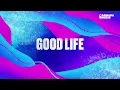 Inner City x Joe Hunt - Good Life (Official Lyric Video)
