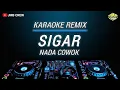 Download Lagu Karaoke Sigar - Denny Caknan Versi Dj Remix Slow Nada Cowok