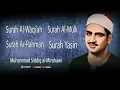 Download Lagu Surah Yasin, Ar-Rahman, Al-Mulk, and Al-Waqi'ah | Muhammad Siddiq Al-Minshawi