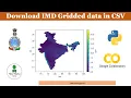 Download IMD gridded data into CSV without any software IMDLIB Python