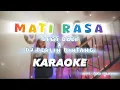 Download Lagu KARAOKE MATI RASA - DEWI BALI X BERLIN BINTANG ( Minus One )