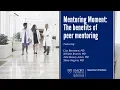 Mentoring Moment The benefits of peer mentoring