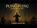 PUING PUING - H. RHOMA IRAMA | Versi ORCHESTRA oleh Symphony Nusantara | Musik Penuh Makna \u0026 Emosi