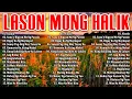 Lagu LASON MONG HALIK - Best Nonstop Pamatay Puso - Tagalog Love Song Collection Playlist