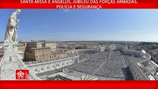 09-02-2025, Santa Missa e Angelus, Jubileu das Forças Armadas, Polícia e Segurança | Papa Francisco