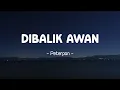Download Lagu Peterpan - Dibalik Awan (lirik)