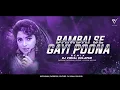 Download Lagu Bambai Se Gayi Poona - Remix - Dj VishaL SoLapur V SERIES