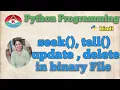 54 PYTHON PROGRAMMING - seek tell update append delete record in binary file