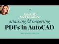 Attaching and Importing a PDF in AutoCAD - to create editable lines