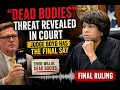 Dead Bodies Threat Revealed in Court Judge Boyd Has the Final Say