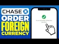 How To Order Foreign Currency From Chase Bank 2025