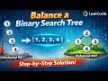 Feb 9 2026 - Leetcode Problem Balance a Binary Search Tree