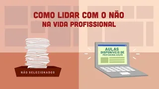 Como lidar com o não na vida profissional