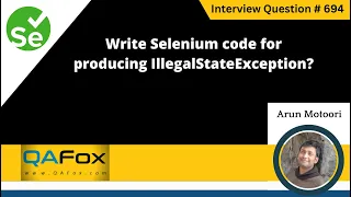 Write Selenium code for producing IllegalStateException Selenium Interview Question