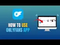 HOW TO USE ONLYFANS APP - ONLYFANS TUTORIAL FOR BEGINNERS UPDATE 2026