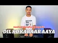DJ LOKAL - DIL KO KARAARAAYA Remix 