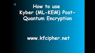 How to use Kyber ML-KEM Post-Quantum Encryption