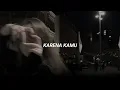 karena kamu - geisha (speed up + reverb)