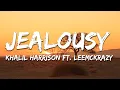 Download Lagu Khalil Harrison - Jealousy ft. Leemckrazy \u0026 Ceeka RSA (Lyrics)